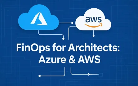 The Architect's Guide to FinOps: Designing Cost-Optimized Systems on Azure and AWS