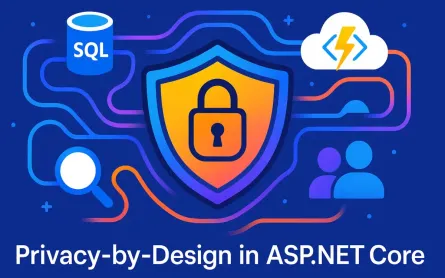 Privacy-by-Design in ASP.NET Core: PII Discovery, Consent, and DSAR Automation with Microsoft Purview & Azure Functions