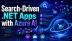 Search-Driven Applications in .NET with Azure AI Search, Cosmos DB, and Vector Embeddings