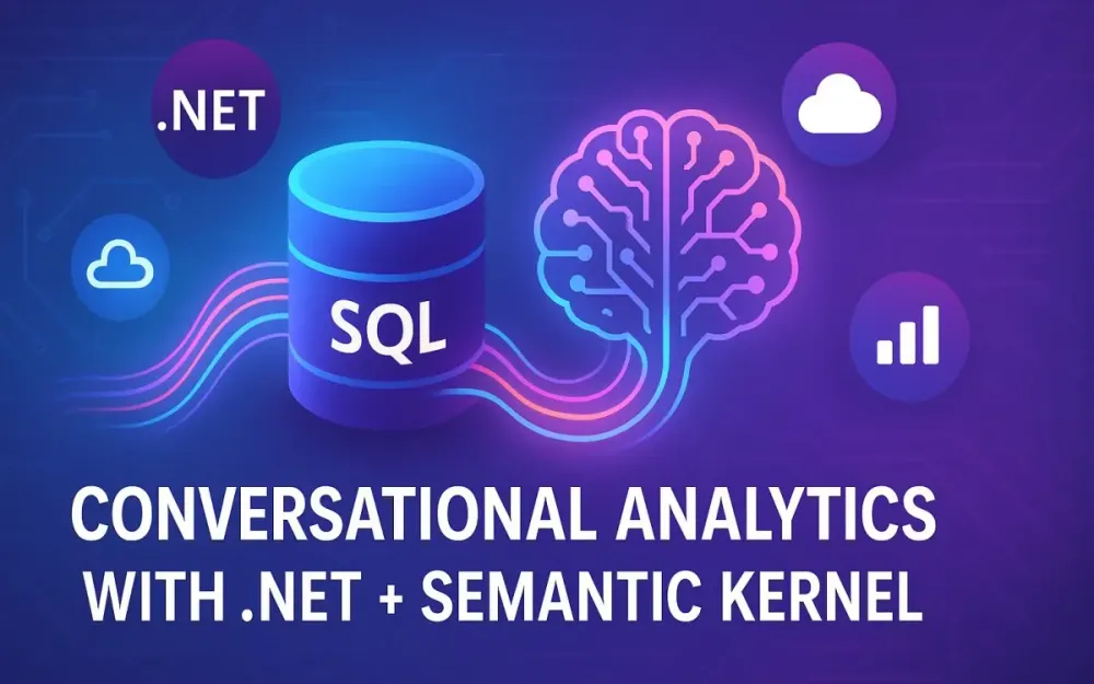 Conversational Analytics: Building a Production-Ready Natural Language Query Engine for SQL with Semantic Kernel and .NET