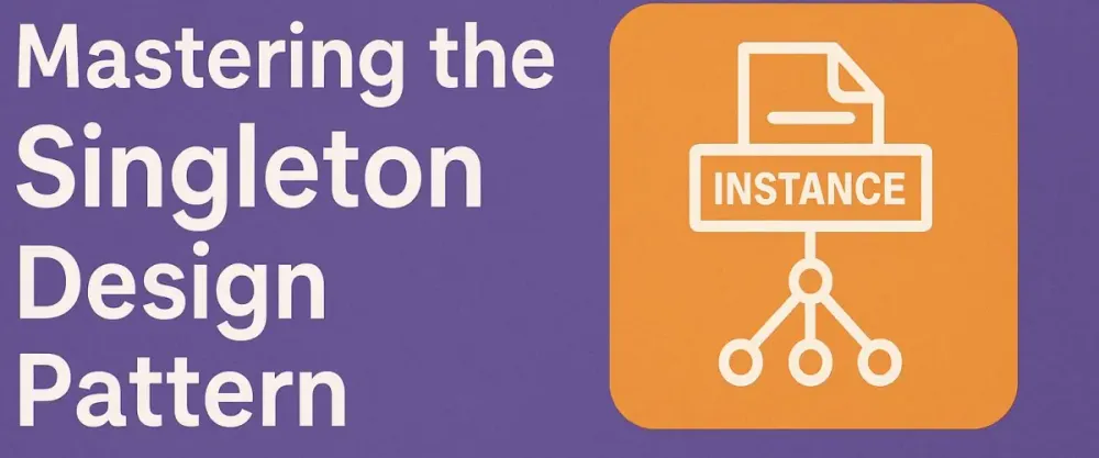 Mastering the Singleton Design Pattern in C#