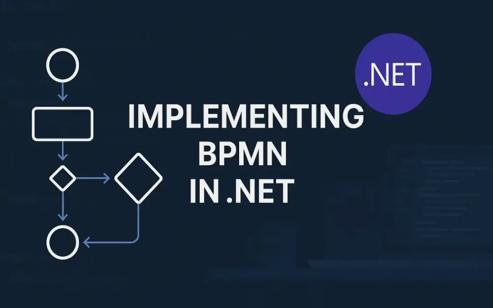 Implementing BPMN in .NET: A Deep Dive into Open-Source Libraries for Custom Workflow Development