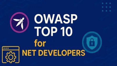 The OWASP Top 10 for .NET Developers: A Practical Guide to Mitigating Critical Web App Risks