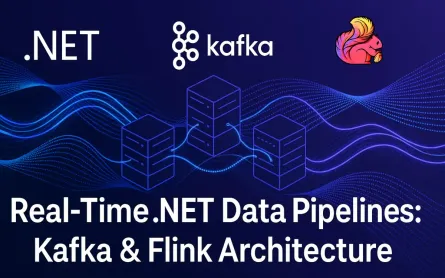 Beyond Queues: Architecting Real-Time Data Streaming and Analytics Pipelines in .NET with Kafka and Apache Flink