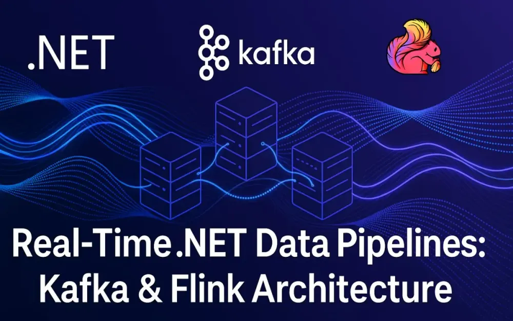 Beyond Queues: Architecting Real-Time Data Streaming and Analytics Pipelines in .NET with Kafka and Apache Flink